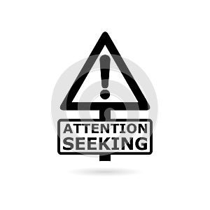 Black Attention seeking concept, Road sign icon or logo