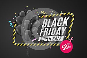 Black balloons in a yellow frame with black lines. Sign of caution. 3D Banner for sale Black Friday on a yellow background. Big di