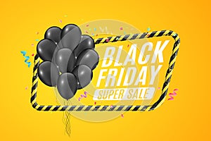 Black balloons in a yellow frame with black lines. Sign of caution. 3D Banner for sale Black Friday on a yellow background. White