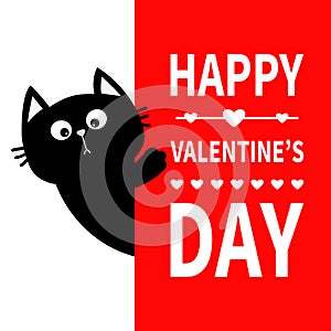 Black cat holding big signboard. Cute cartoon funny kitten kitty hiding behind paper. Happy Valentines Day Calligraphy lettering t