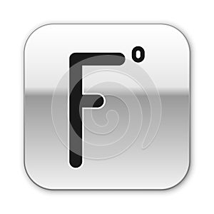 Black Fahrenheit icon isolated on white background. Silver square button. Vector Illustration