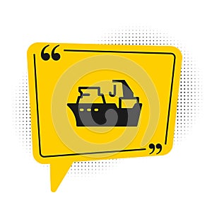 Black Fishing boat icon isolated on white background. Fishing trawler. Yellow speech bubble symbol. Vector