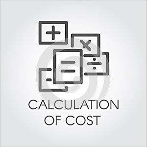 Black flat line vector icon of calculation of cost concept. Symbol estimate outlay. Dealing with debit and credit