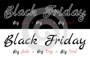 Black Friday - Big sale, big day, big deal. Description on the black or white background.