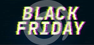 Black friday. Glitch style digital font quotes. Typography future creative design. Trendy lettering modern concept