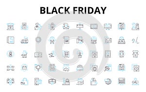 Black friday linear icons set. Deals, Discounts, Bargains, Sales, Shopping, Rush, Excitement vector symbols and line