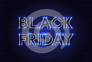 Black friday with neon led light banner. Modern vector background banner design for promotions, advertising, web, social and ads