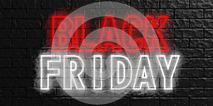 Black Friday in red and white neon letters on black stone wall background. 3d illustration