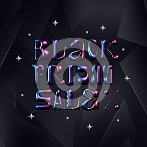 Black Friday Sale Background. Realistic 3D Lettering. Vector Label with Chrome Text an Stars. Template Design for Flyers