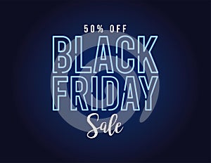 Black friday sale banner with neon light lettering in blue background