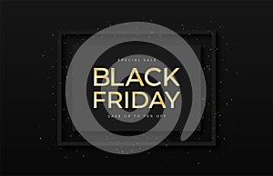 Black Friday sale banner. Shiny golden text in frame with glitter and confetti. Luxury dark background