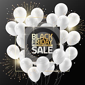 Black Friday sale on black frame with white balloons and firework for design template banner, Vector illustration