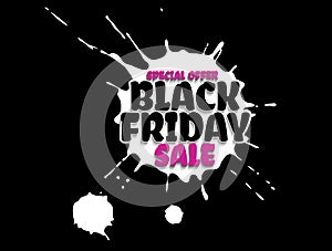 Black Friday Sale grunge poster. Pink special offer text banner with grunge white ink drops isolated on black background. Vector