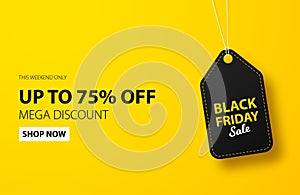 Black friday sale. Mega discount up to 75% tag on a bright yellow background. Trading day label