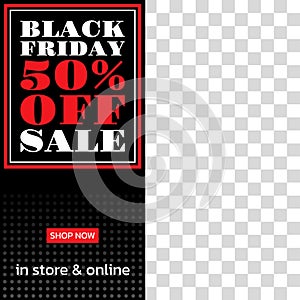 Black Friday sale post template. 50 percent price off. Social media square banner. Discount background, frame design. Vector