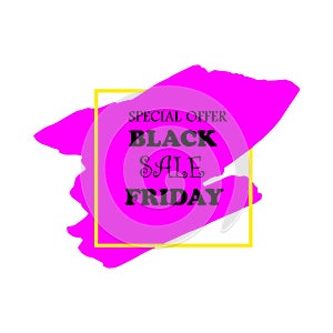 Black Friday Sale Poster with black text on pink grunge brush stroke. Acrylic grunge paint brush stroke. Shopping discount