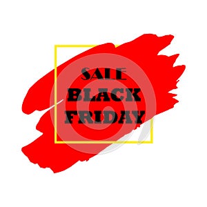 Black Friday Sale Poster with black text on red grunge brush stroke. Acrylic grunge paint brush stroke. Shopping discount