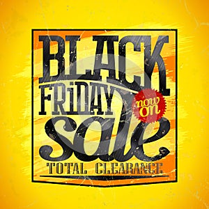 Black friday sale, total clearance now on