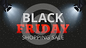 Black friday shopping sale. Special offers and discounts banner, store or web ads poster template. Spotlights illuminate