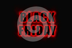 Black Friday sign, large black letters with bright red glowing outline