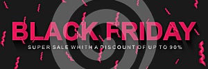 Black Friday super sale banner. Horizontal poster with black background with pink ribbons. Sale discount prices announcement