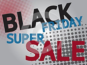 Black friday super sale, wording on gray background