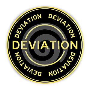 Black and gold round sticker with word deviation on white background