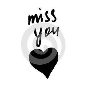 Black hand drawn heart and words Miss You on white background. D