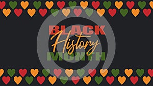 Black History Month - African-American celebration in USA. Vector illustration with text, border pattern with hearts in