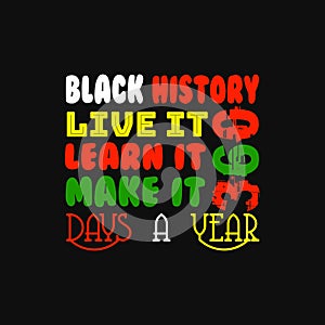 Black History Month vector Typographic t-shirt design.