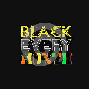 Black History Month vector Typographic t-shirt design.