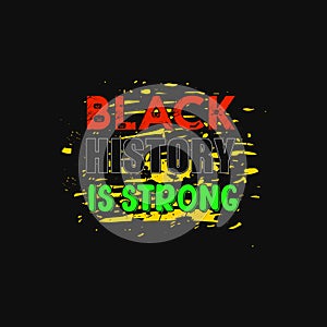 Black History Month vector Typographic t-shirt design.