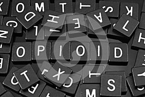 Black letter tiles spelling the word & x22;opioid& x22;