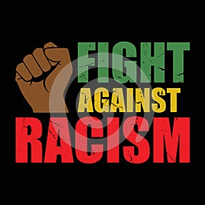 Fight against racism - Black lives matter typography t-shirt or poster design