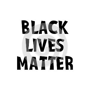 Black lives matter vector quotation poster to support movement of activists against racial discrimination, violence