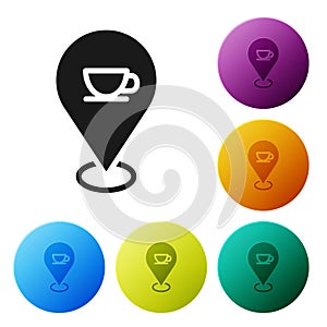 Black Location with coffee cup icon isolated on white background. Set icons in color circle buttons. Vector