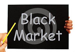 Black Market Blackboard Means Illegal Buying