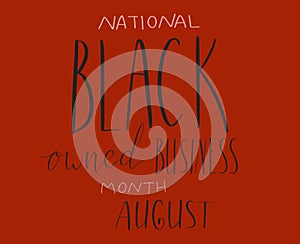 Black owned business month August lettering. African american visibility promotion banner template.