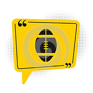 Black Rugby ball icon isolated on white background. Yellow speech bubble symbol. Vector Illustration