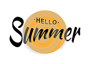 Black Vector Lettering Hello Summer with yellow sun circle isolated on white background.