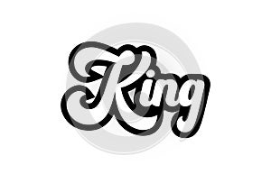 black and white King hand written word text for typography logo icon design