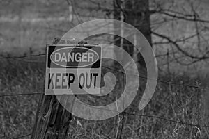 Black And White Photograph Danger Keep Out Sign