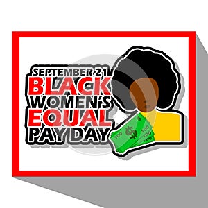 Black Women\'s Equal Pay Day on September 21