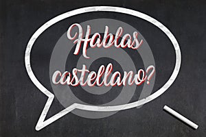 Do you speak Castilian written on a blackboard photo