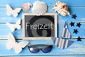 Blackboard With Maritime Decoration, Freizeit Means Leisure Time photo