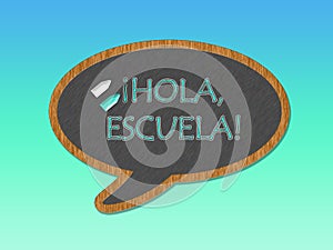 Blackboard speech bubble with Hola, escuela words, back to school concept photo