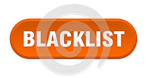 blacklist button. rounded sign on white background