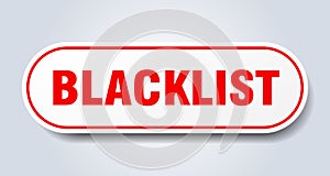 blacklist sign. rounded isolated button. white sticker