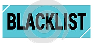BLACKLIST text on blue-black grungy stamp sign