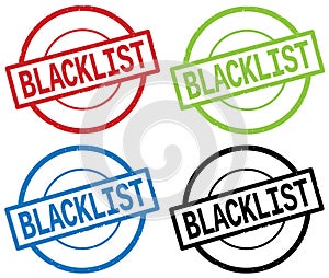 BLACKLIST text, on round simple stamp sign.